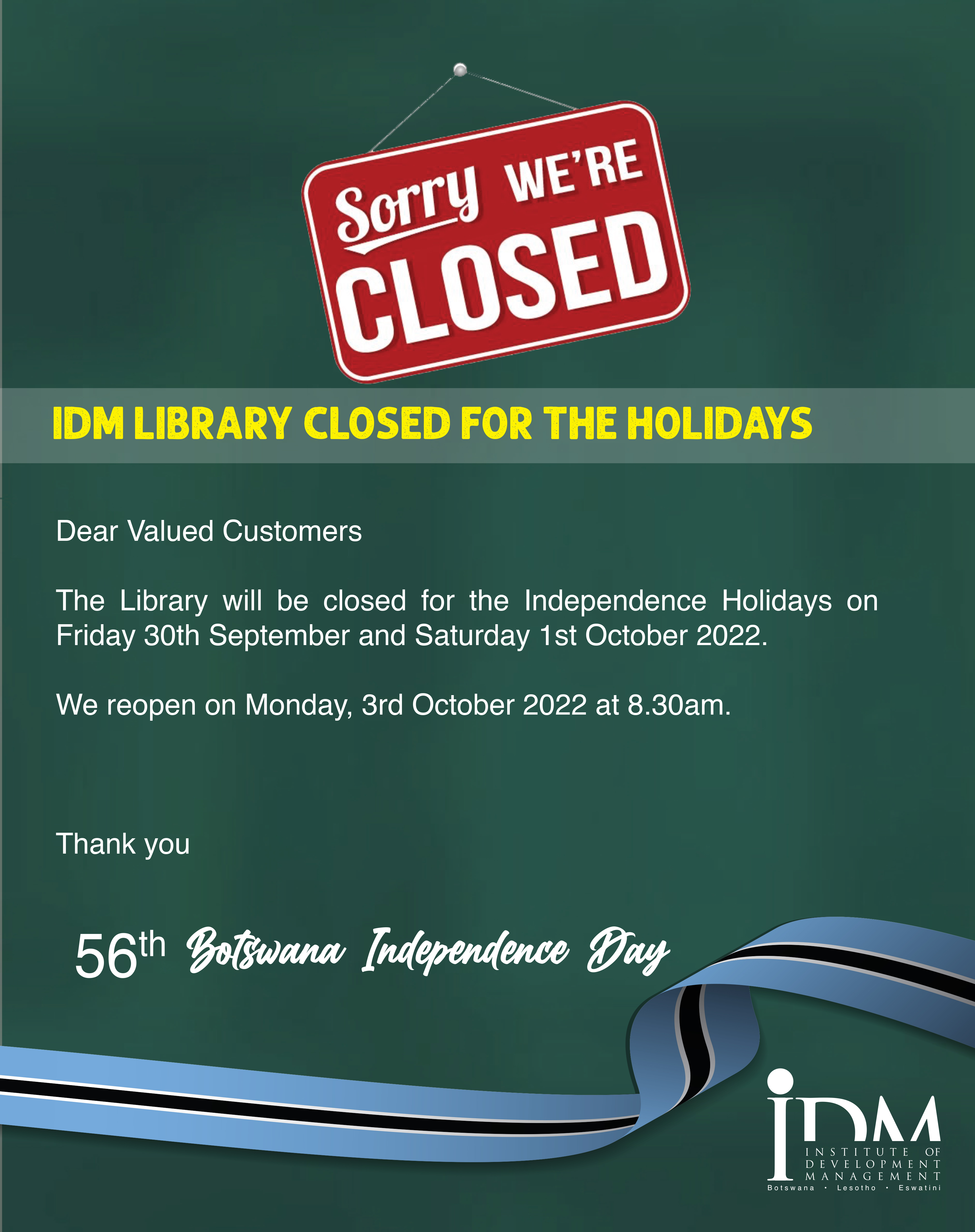 Dear Valued Customers    The Library will be closed for the Independence Holidays on Friday 30th September and Saturday 1st Oct
